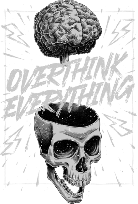Overthink Everything - Anxiety Skull Gift by studiomootant