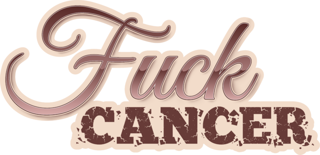 F*ck Cancer by Gallery11Eleven