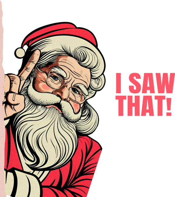 Funny Quote Santa Meme I Saw That Christmas