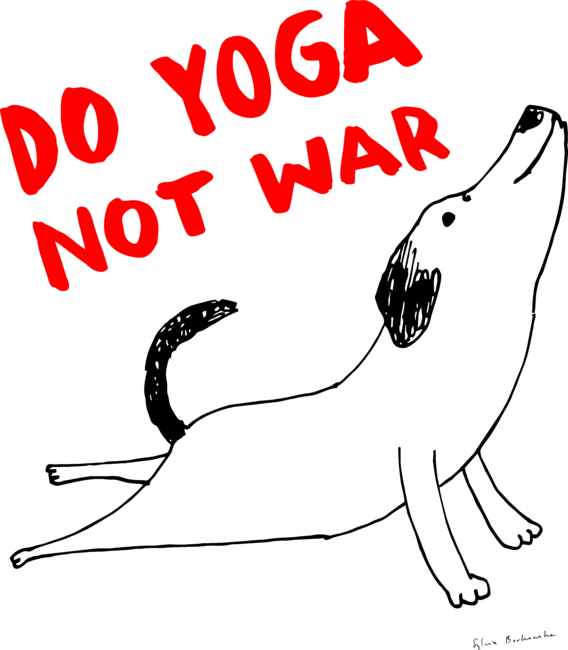 Do yoga not war