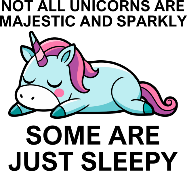 Funny Unicorn Some Are Just Sleepy