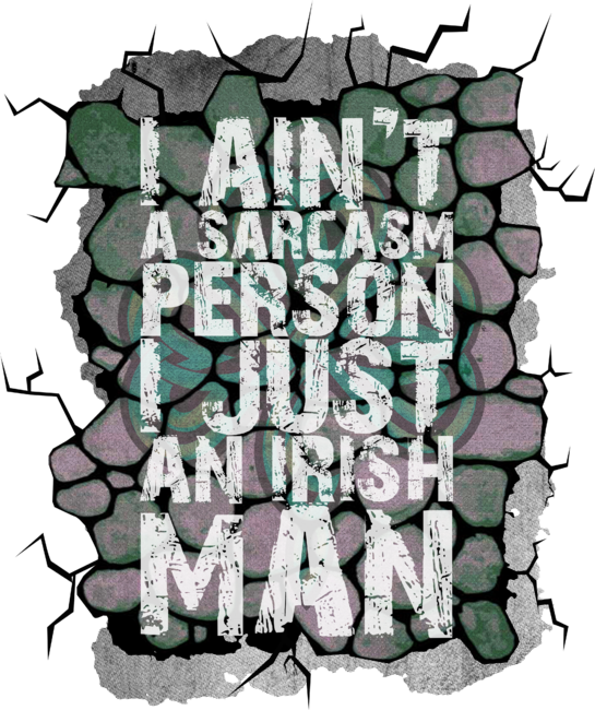 I Ain't A Sarcasm Person Irish Mens St. Patrick's Day TShirt