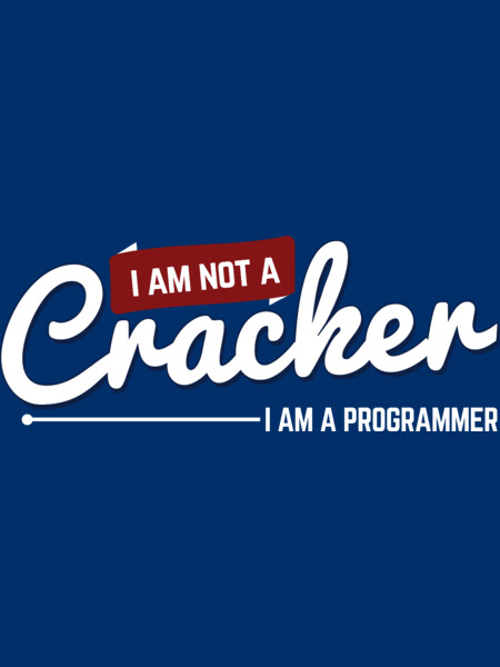 Programmer : I am not a cracker. I am a programmer