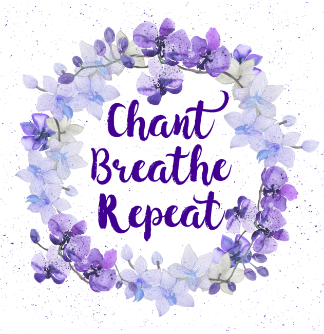 Chant, Breathe, Repeat
