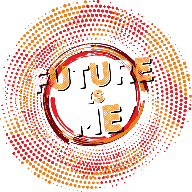 &quot;Future is me&quot; is a vision statement for whom believes himself.