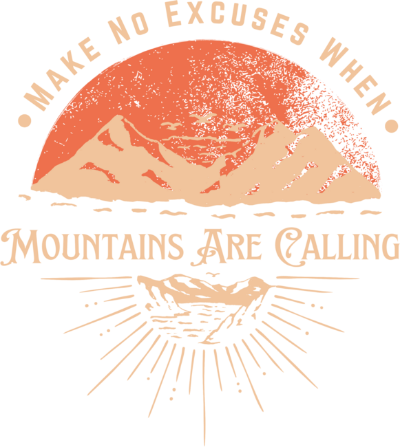 Mountains Are Calling.