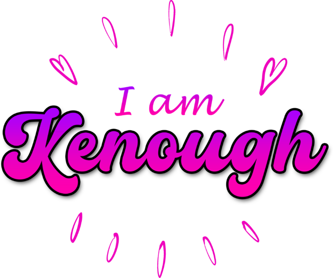 I Am Kenough by HakisArt