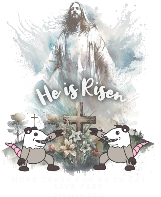 Easter Possum Humor - Jesus Easter Day - More Eat Trash Possums