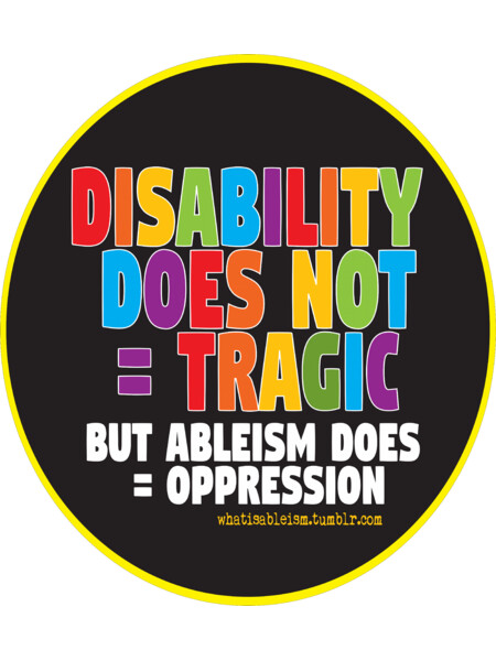 Disability Does Not = Tragic (Sticker)