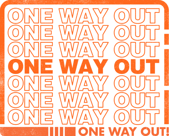 One Way Out List
