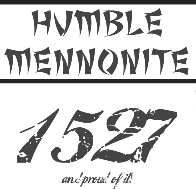 Humble Mennonite (and proud of it)