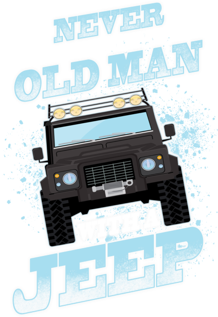 Never Underestimate An Old Man With A Jeep by EdifyEra