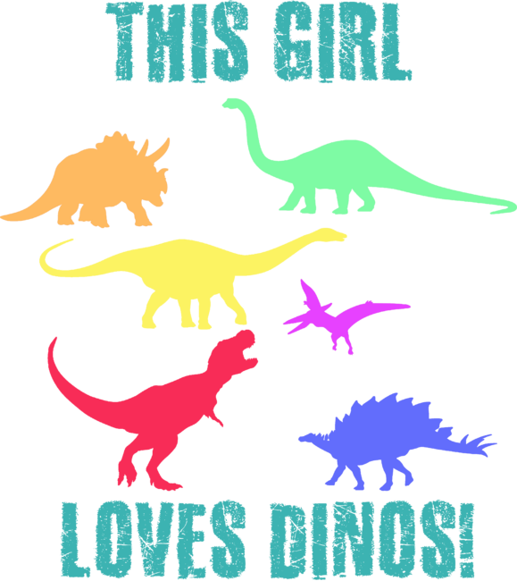 This Girl Loves Dinos! by stellaandgrace