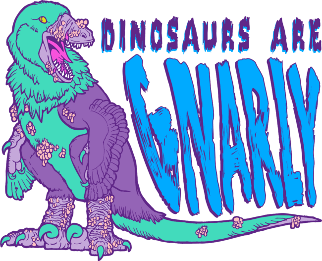 Dinosaurs Are Gnarly! by alaskanime