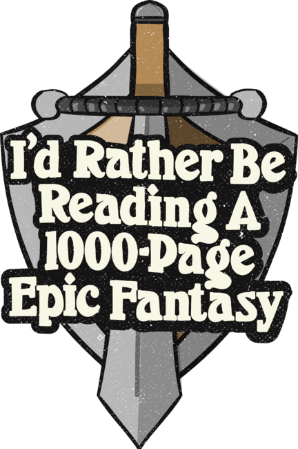 I'd Rather Be Reading a Fantasy Book