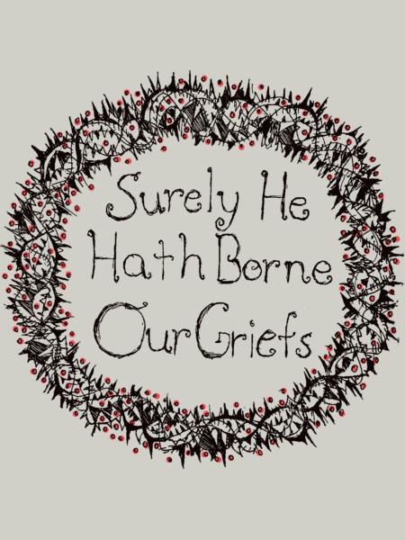 Surely He Hath Borne Our Griefs