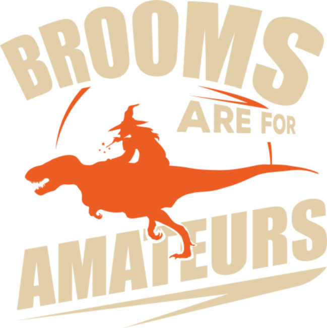 Halloween Brooms are for Amateurs Witch Dinosaur