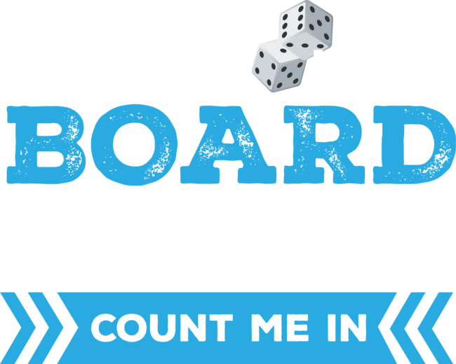 If It Involves Board Games Count Me In