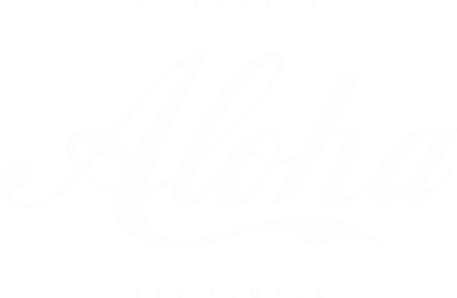 Aloha: Hi people, bye people (white print)