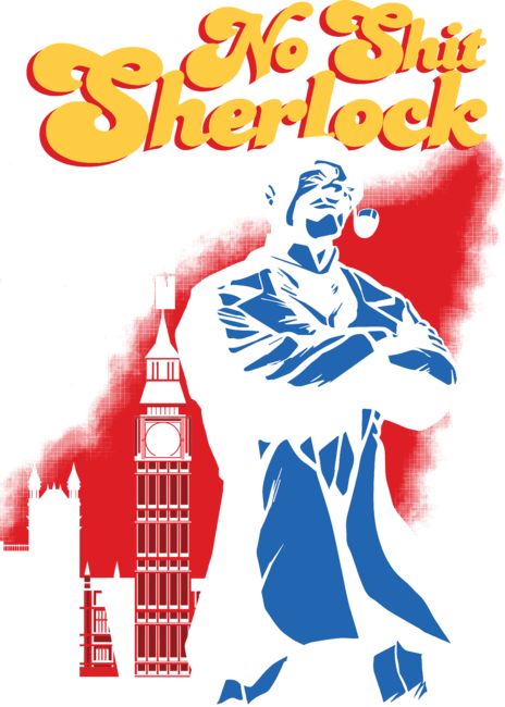 No Shit Sherlock by JAMWAH