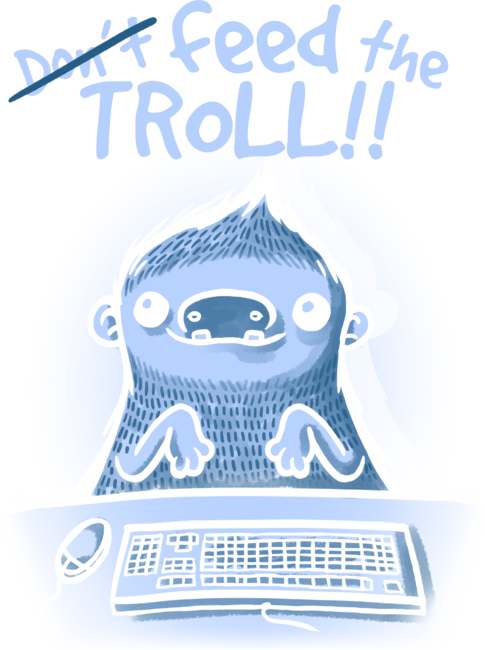 Feed the troll