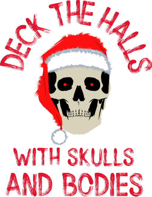 Deck the hall with skulls and bodies