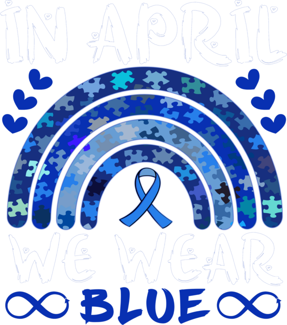 In April We Wear Blue Autism Awareness Rainbow Puzzle Infinity