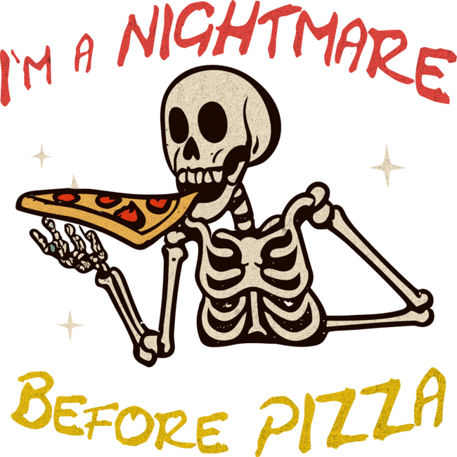I`m a Nightmare Before Pizza