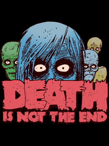 Death, Not The End | Zombies