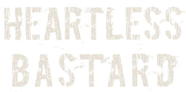 Heartless Bastard (Dark)