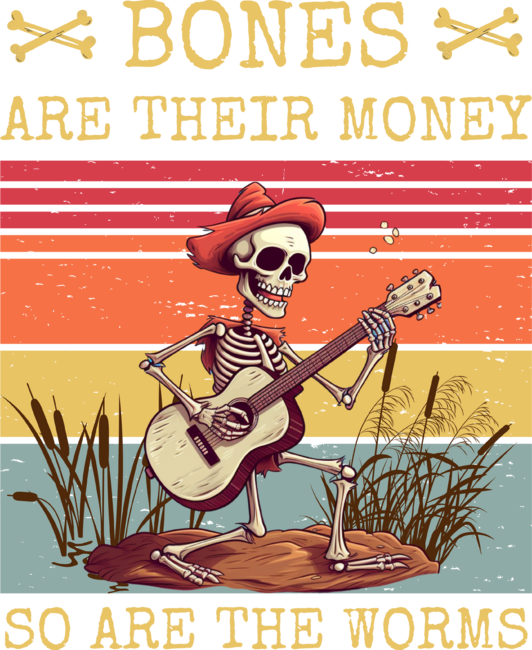 Bones Are Their Money
