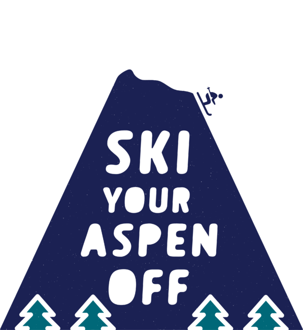 Funny Ski Your Aspen Off