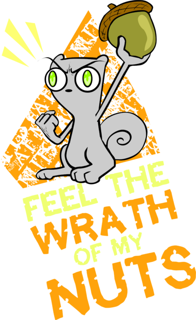 Wrath of My Nuts (alt Style) Foamy The Squirrel