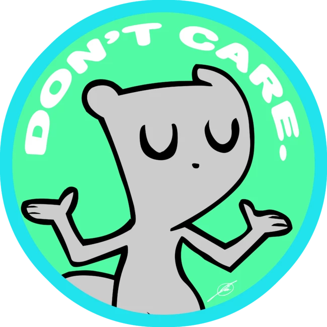 Don't Care : Foamy The Squirrel