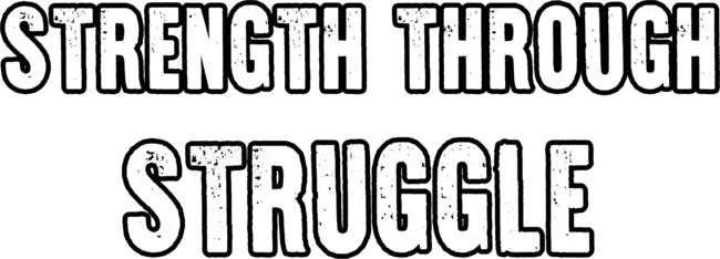 Strength Through Struggle Graphic Design