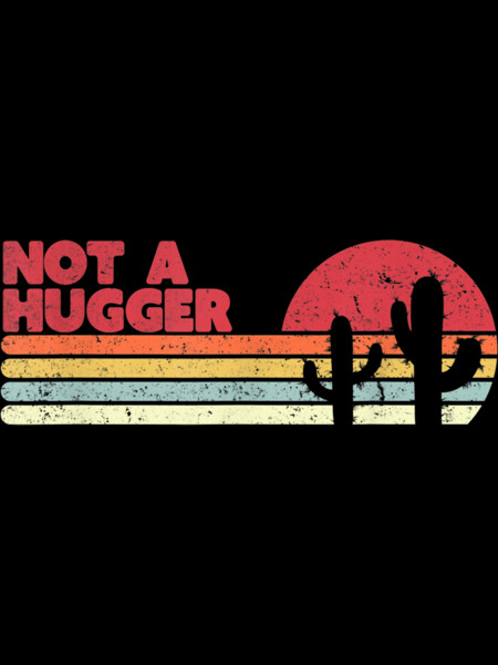 Not A Hugger Retro Style Funny Cactus by Timomo