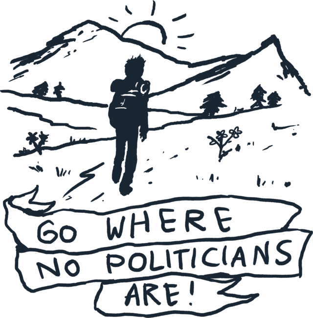 Go Where No Politicians Are