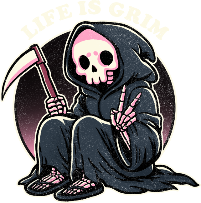 Life is grim by fanfreak