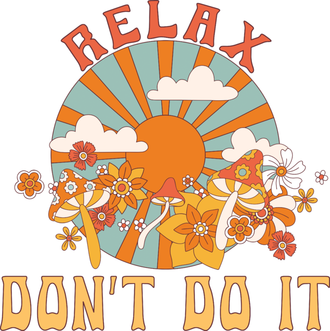 Vintage Relax Don't Do It by edwardecho