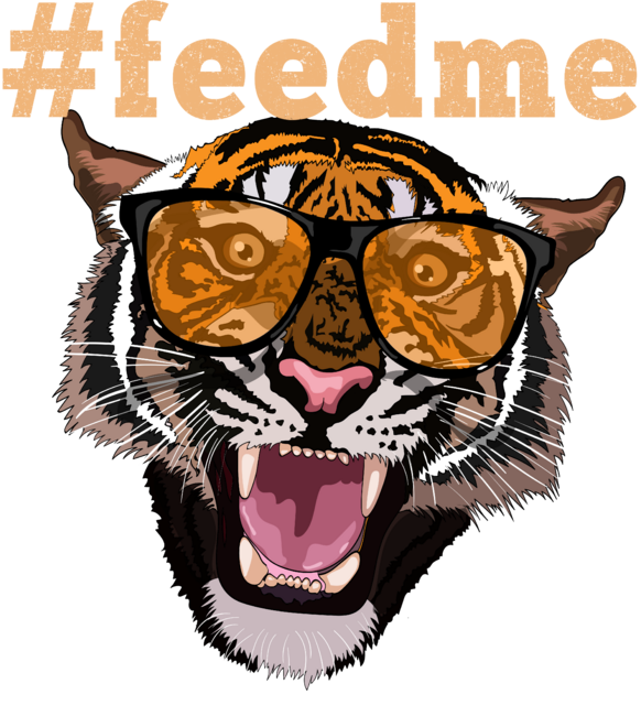 Funny Tiger with Glasses and Feed Me Hashtag