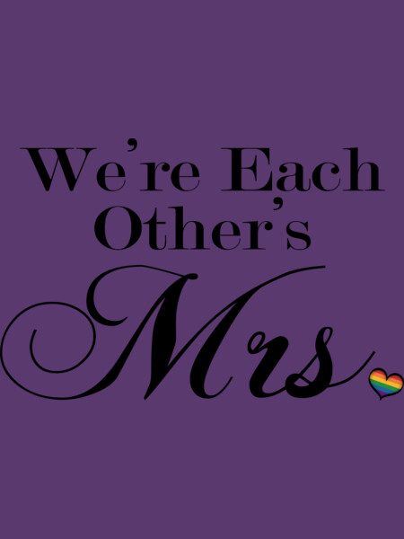 We're Each Other's Mrs.