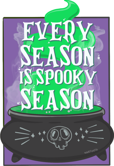 Every Season is Spooky Season