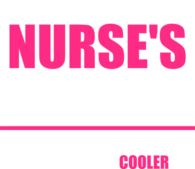 I'm A NURSE'S  Mom Just Like A Normal Mom