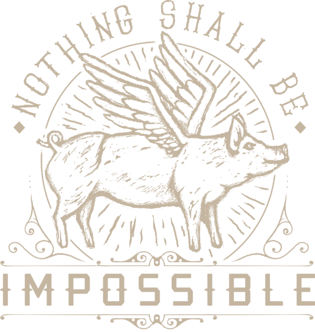 NOTHING SHALL BE IMPOSSIBLE
