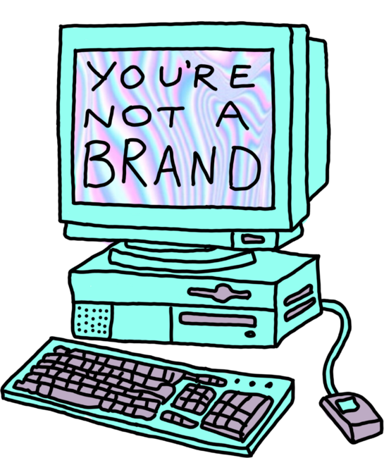 You're Not a Brand Vintage Computer Typography Internet Hipster 
