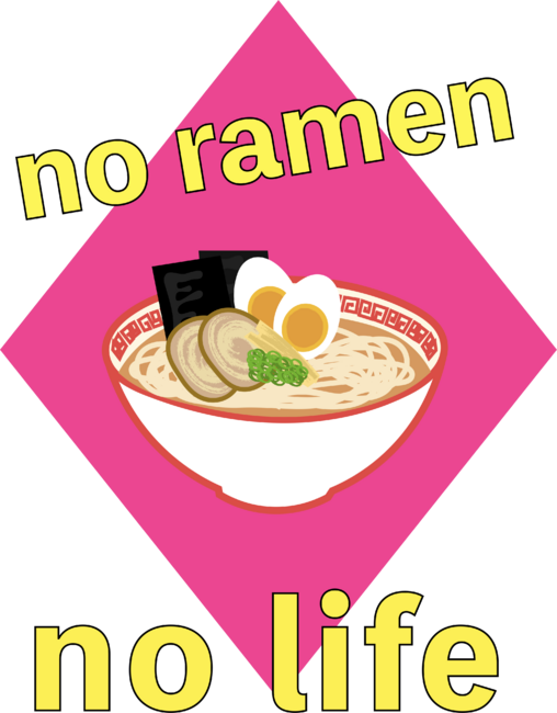 no ramen no life - Japanese  Food