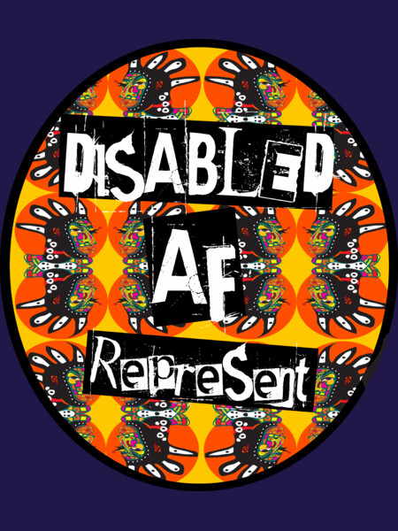 Disabled AF #Represent (Women's T-Shirt)