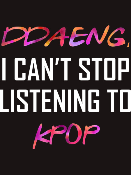 Ddaeng I can't stop listening to k-pop | Army merch