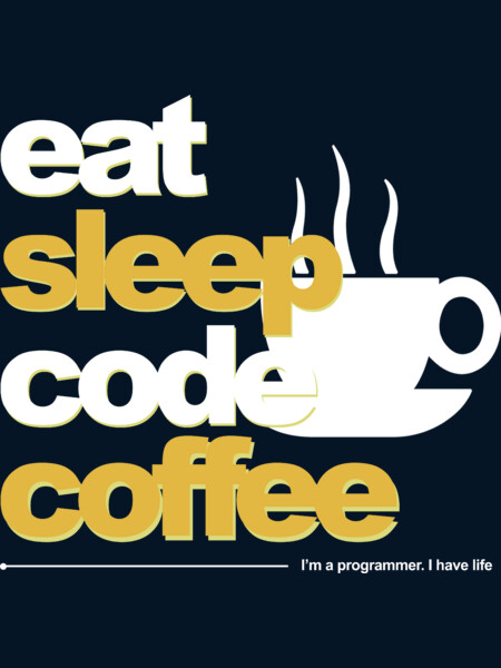 programmer : eat sleep code coffee