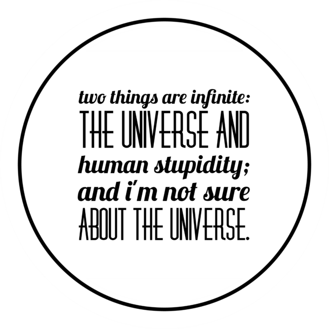 The Universe and Human Stupidity